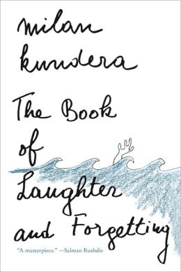 MIlan Kundera, The Book of Laughter and Forgetting